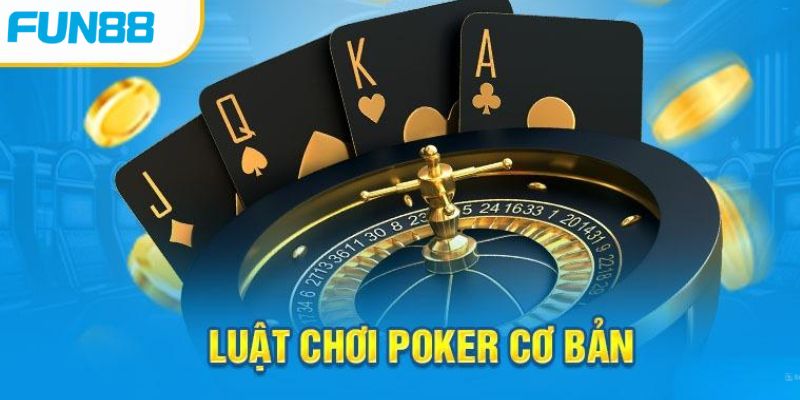 Kinh nghiệm chơi game Poker đổi thưởng online cho newbie - Trang Chính Thức Fun88.com 2026