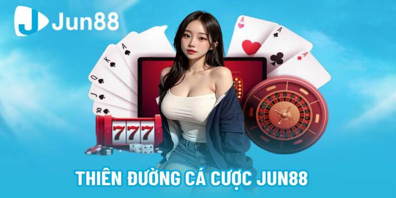 JUN88 - Sân Chơi Cá Cược Hàng Đầu Dành Cho Mọi Lứa Tuổi - Trang Chính Thức Fun88.com 2026