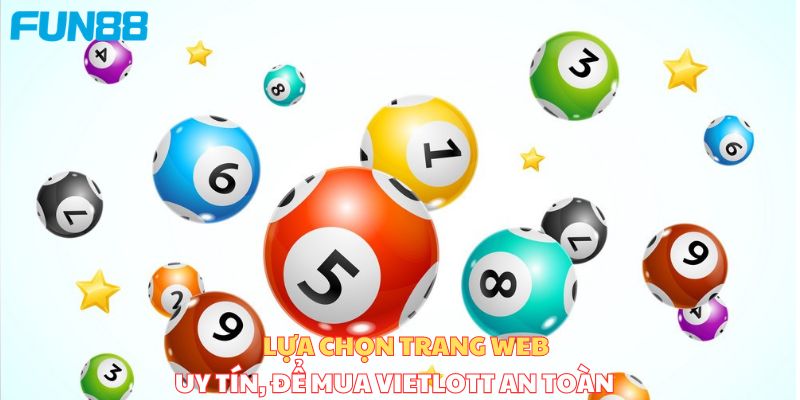 Vietlott online là gì? Bí quyết chơi xổ số trúng khủng - Trang Chính Thức Fun88.com 2026
