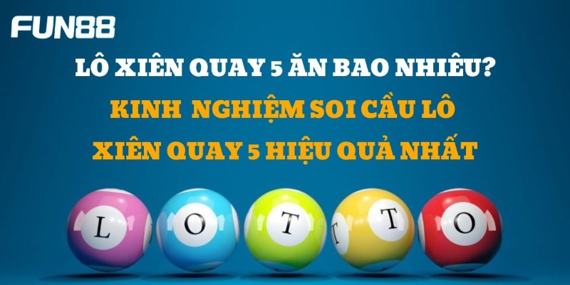 Xiên 5 Ăn Bao Nhiêu Và Cách Tính Tiền Như Thế Nào? - Trang Chính Thức Fun88.com 2026
