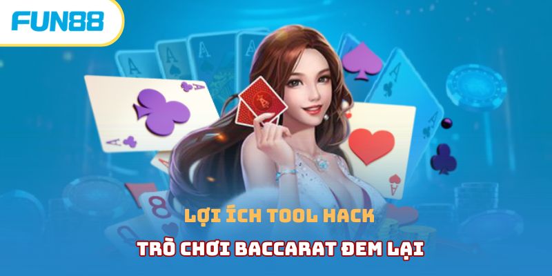 Giải mã tool hack baccarat liệu có thật sự lợi hại không?
