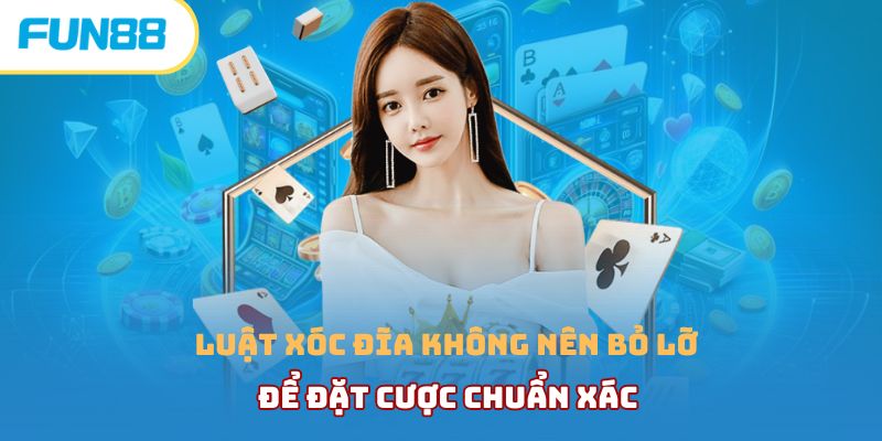 Tìm hiểu chi tiết xóc đĩa online ăn tiền khủng tại Fun88