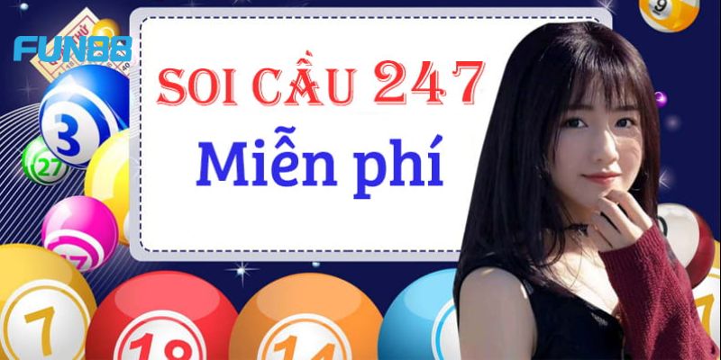 Soi Cầu 247 - Dự Đoán Nhanh Kết Quả Xổ Số Trong Ngày