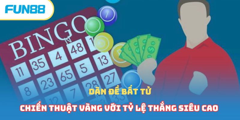 Dàn Đề Bất Tử - Chiến Thuật Vàng Với Tỷ Lệ Thắng Siêu Cao 