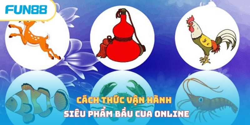 Bầu cua online - Siêu phẩm cá cược mang phong cách dân gian 