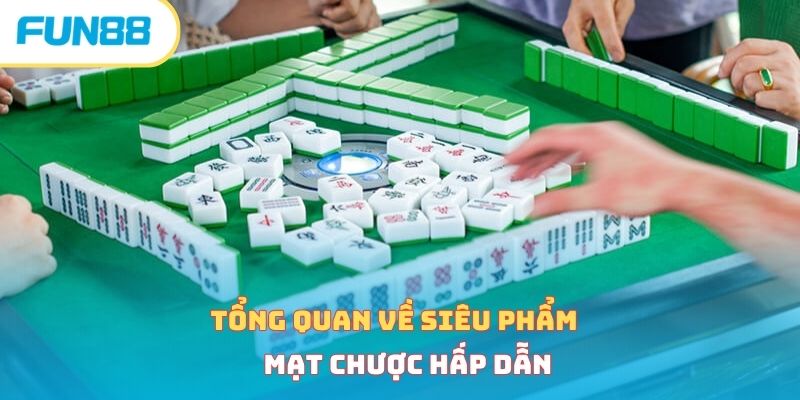 Cách đánh mạt chược chuẩn xác, chi tiết nhất cho tân thủ