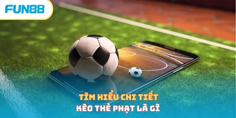 Cách tính kèo thẻ phạt - Mẹo tính tiền kèo chuẩn xác nhất 