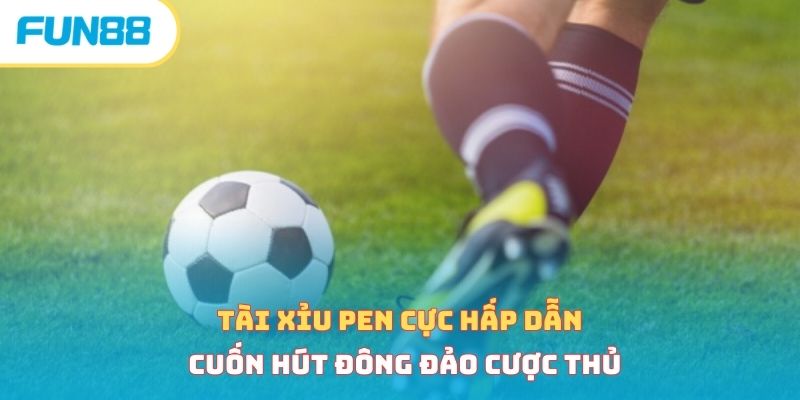 Kèo penalty - Tổng hợp loạt kèo phổ biến và cách tham gia