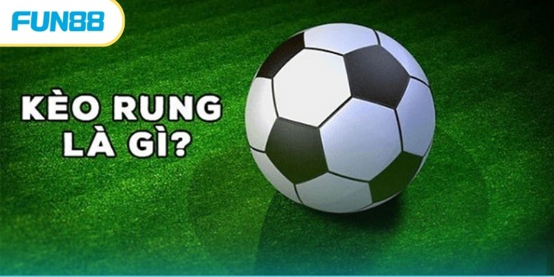 Kèo rung bóng đá và mẹo vào kèo bất bại từ chuyên gia 