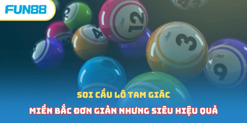 Cầu Lô Tam Giác Với Hệ Thống Kiến Thức Cần Nắm Vững 