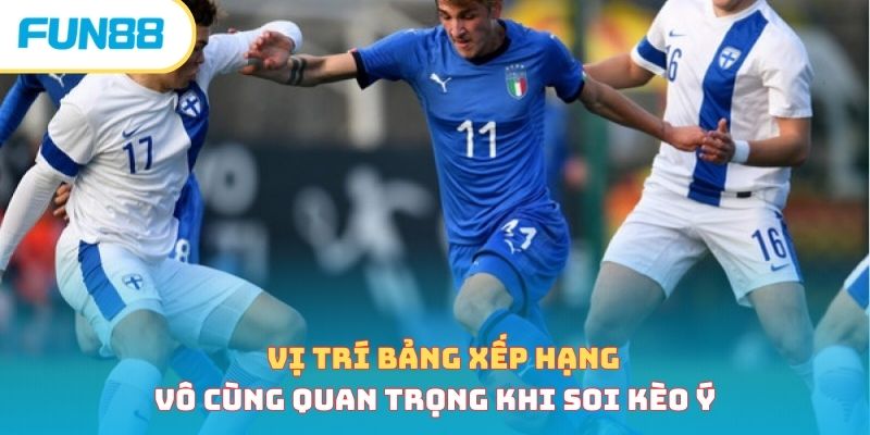 Bí quyết soi kèo bóng đá Ý đỉnh cao, bất bại rinh thưởng lớn