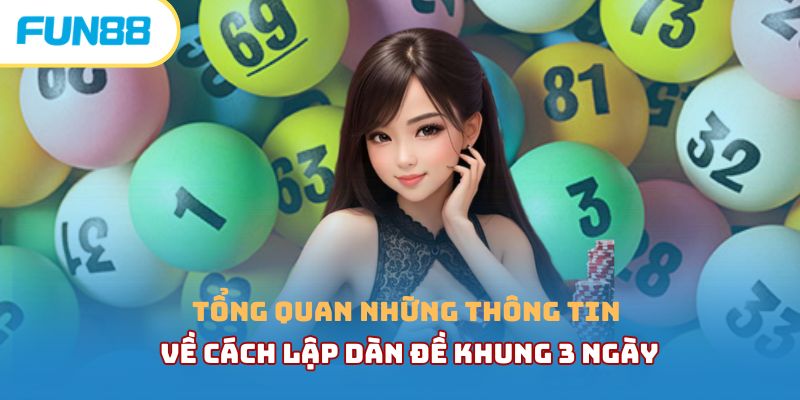 Dàn Đề Khung 3 Ngày Bất Bại Từ Cao Thủ Nhà Cái Fun88