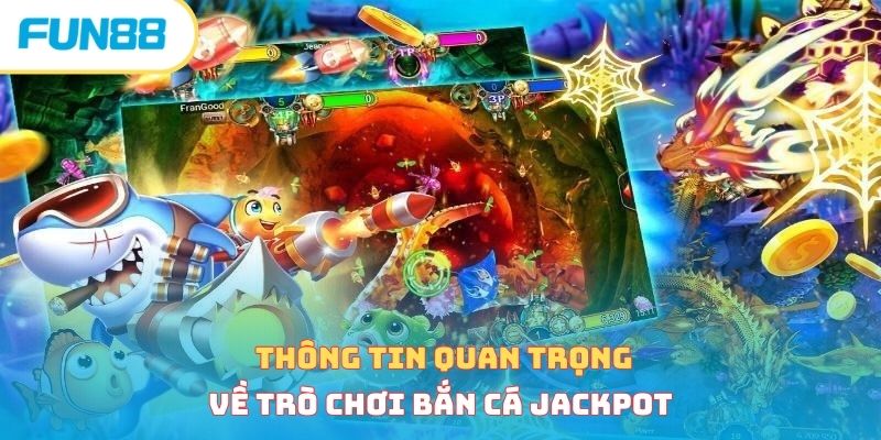Bắn cá jackpot - Mẹo rinh thưởng lớn từ chuyên gia