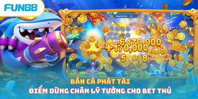 Bắn cá - Trang Chính Thức Fun88.com 2026
