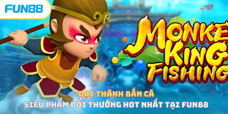 Bắn cá - Trang Chính Thức Fun88.com 2026