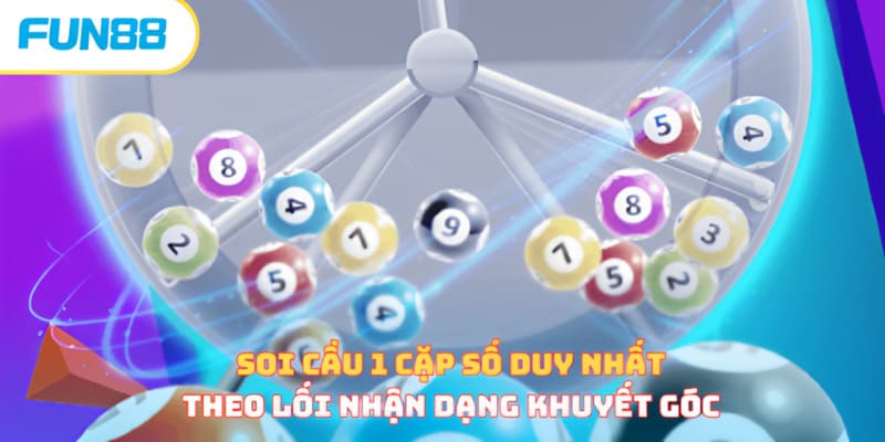 Dự Đoán 1 Cặp Số Duy Nhất - Bí Quyết Soi Bất Bại, Bách Thắng