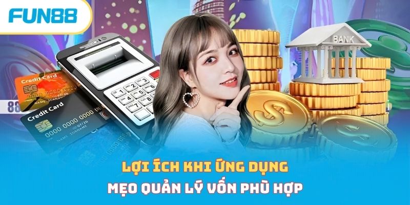 Mẹo Quản Lý Vốn Nói Không Thua Lỗ, Kinh Nghiệm Từ Cao Thủ