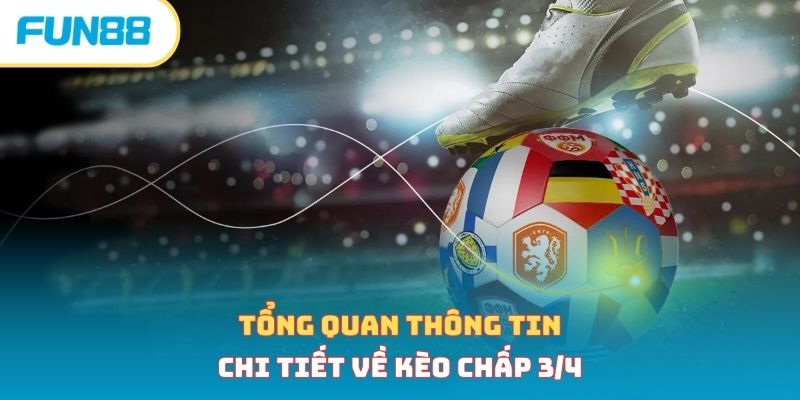 Kèo Chấp 3/4  - Kinh Nghiệm Đặt Cược Hiệu Quả Từ Cao Thủ 