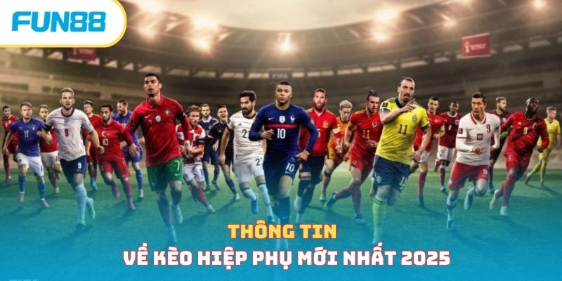 Luật Chơi Kèo Hiệp Phụ Dễ Dàng, Ẵm Trọn Tiền Về Túi