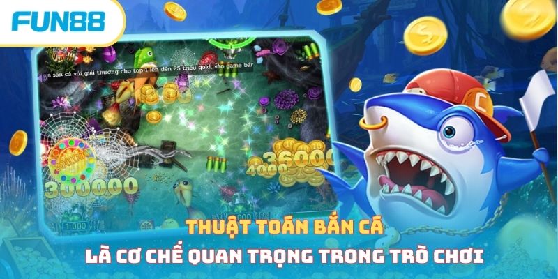 Thuật Toán Bắn Cá - Nguyên Lý Hoạt Động Tân Binh Cần Nắm