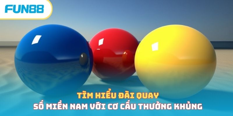 Tham Gia Xổ Số Ba Miền, Thử Vận May Rinh Ngay Tiền Tỷ 