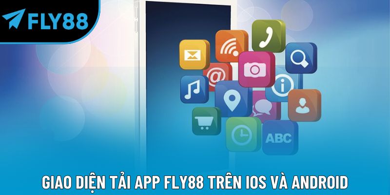 Tải App Fly88 – Trải Nghiệm Giải Trí Di Động Đỉnh Cao