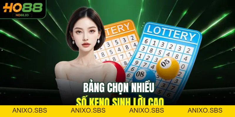 Xổ Số Keno - Bí Kíp Đặt Cược Thắng 100% Mỗi Ngày Tại HO88 