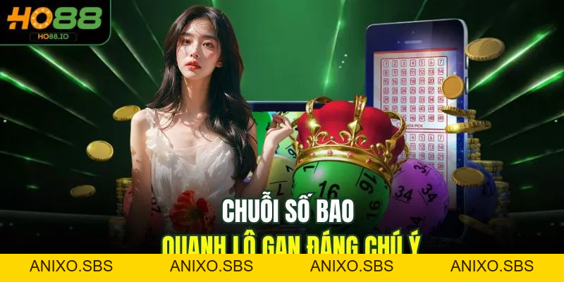 Dấu Hiệu Lô Gan Sắp Ra - Bí Kíp Soi Chuẩn 100% Tại HO88 