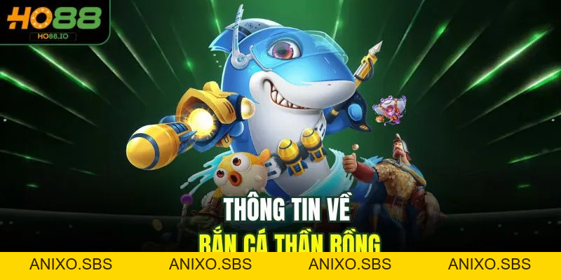 Bắn Cá Thần Rồng Tại HO88 Trải Nghiệm Đỉnh Cao 2026 Bắn Cá Thần Rồng Tại HO88 Trải Nghiệm Đỉnh Cao 2026
